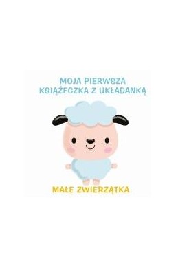 Moja pierwsza książeczka z układanką 2 - Małe...