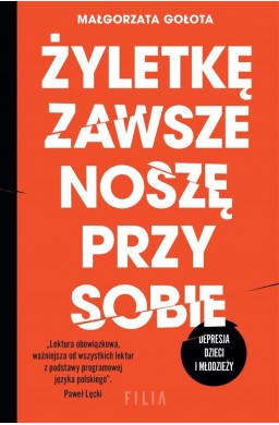 Żyletkę zawsze noszę przy sobie