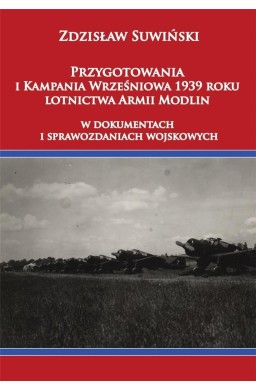 Przygotowania i Kampania Wrześniowa 1939 r. ...