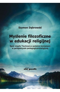 Myślenie filozoficzne w edukacji religijnej