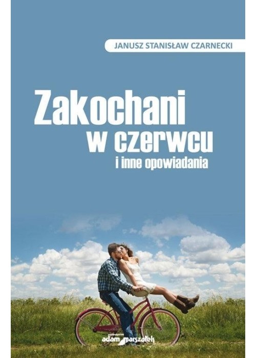 Zakochani w czerwcu i inne opowiadania