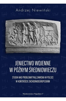 Jeniectwo wojenne w późnym średniowieczu