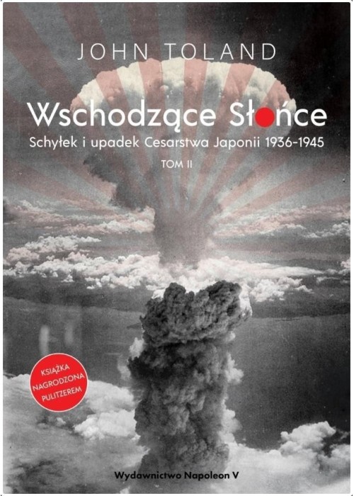 Wschodzące Słońce T.2 Schyłek i upadek Cesarstwa..