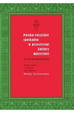 Polsko-rosyjskie spotkania w przestrzeni kultury..