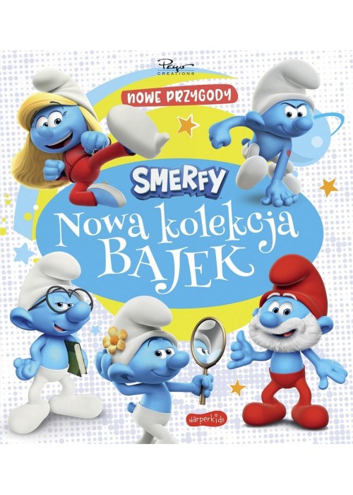 Smerfy. Nowa kolekcja bajek. Nowe przygody