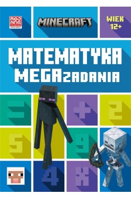 Minecraft. Matematyka. Megazadania 12+