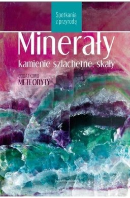 Minerały, kamienie szlachetne, skały