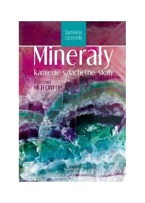 Minerały, kamienie szlachetne, skały