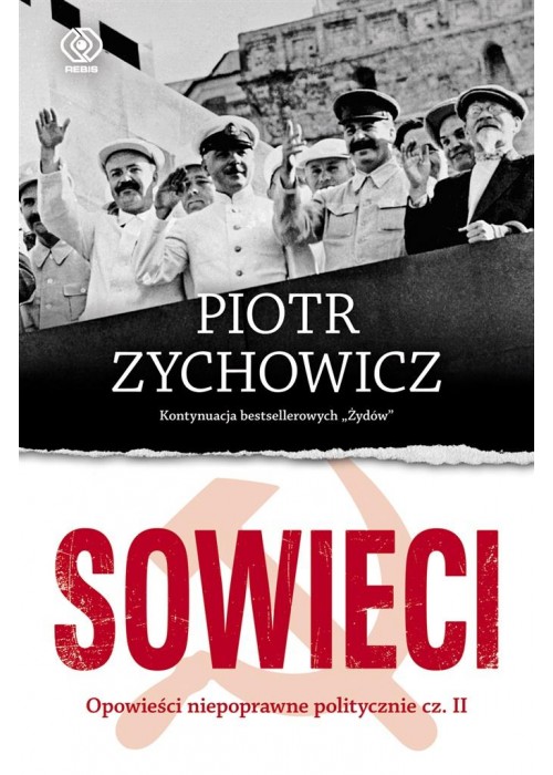 Sowieci. Opowieści niepoprawne politycznie cz.2