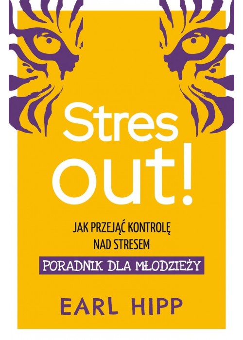 Stres out!. Jak przejąć kontrolę nad stresem