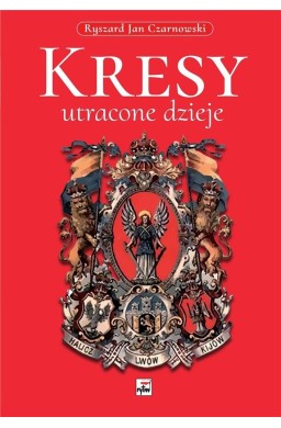 Kresy - utracone dzieje