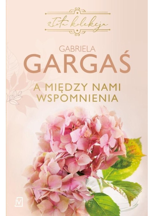 A między nami wspomnienia