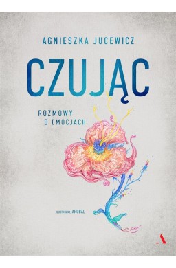 Czując. Rozmowy o emocjach