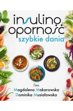 Insulinooporność. Szybkie dania w.2