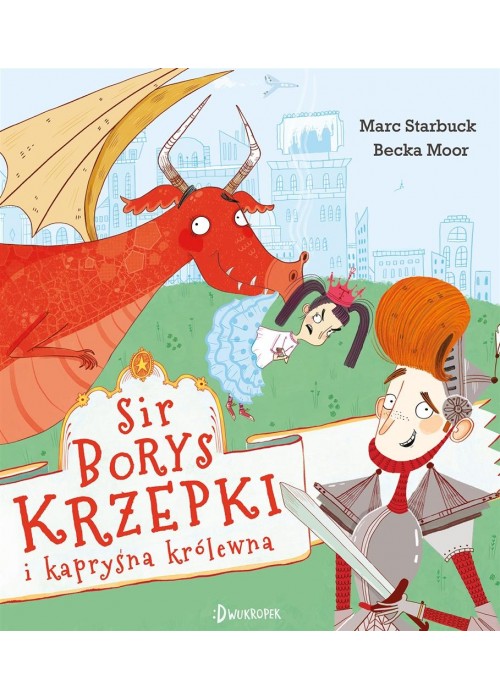 Sir Borys Krzepki i kapryśna królewna