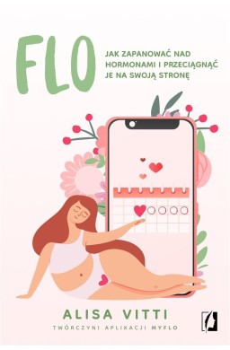 FLO. Jak zapanować nad hormonami