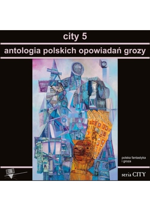 City 5. Antologia polskich opowiadań grozy