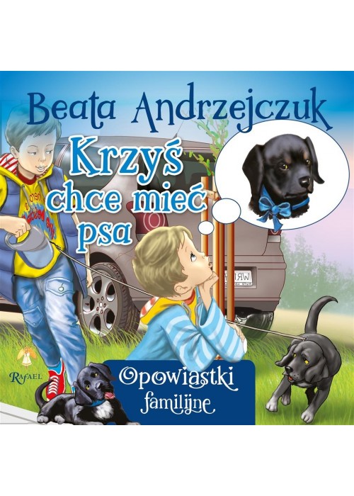 Krzyś chce mieć psa