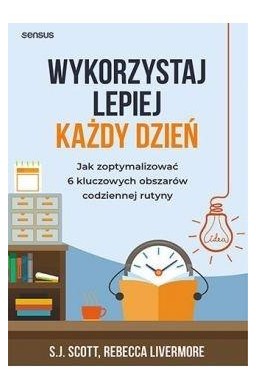 Wykorzystaj lepiej każdy dzień...