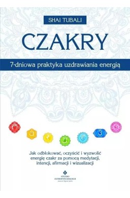 Czakry 7-dniowa praktyka uzdrawiania energią