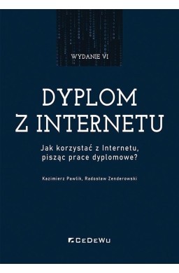 Dyplom z internetu. Jak korzystać z Internetu..