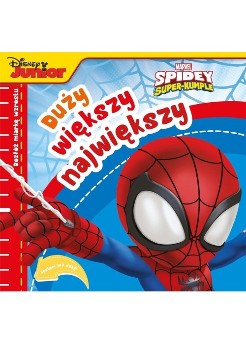 Duży, większy, największy. Marvel Spidey i..