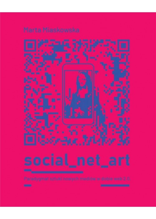 Social net art Paradygmat sztuki nowych mediów