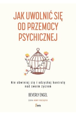 Jak uwolnić się od przemocy psychicznej