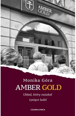 Amber Gold. Układ, który oszukał tysiące ludzi