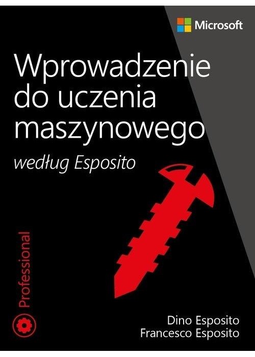 Wprowadzenie do uczenia maszynowego wg. Esposito