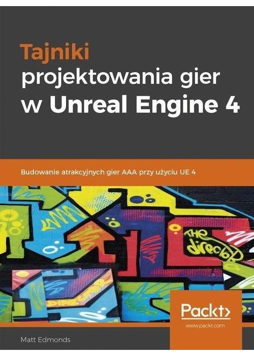 Tajniki projektowania gier w Unreal Engine 4