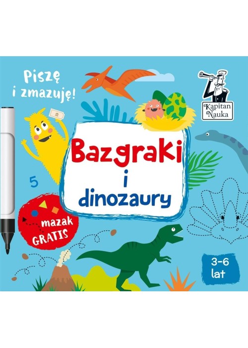 Kapitan Nauka. Bazgraki i dinozaury