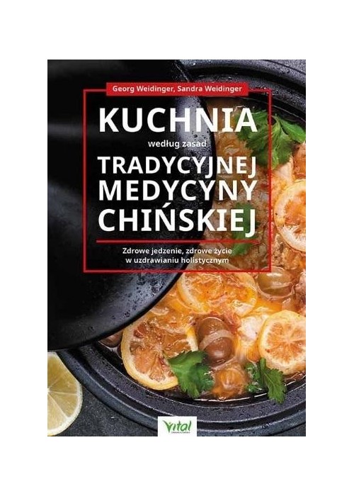 Kuchnia według zasad Tradycyjnej Medycyny..