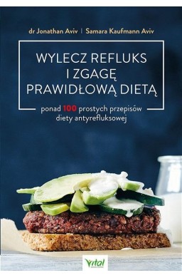 Wylecz refluks i zgagę prawidłową dietą