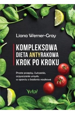 Kompleksowa dieta antyrakowa krok po kroku