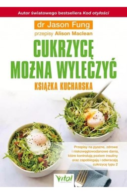 Cukrzycę można wyleczyć książka kucharska