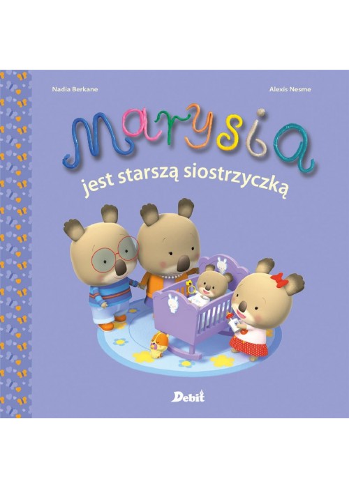 Marysia. Marysia jest starszą siostrzyczką