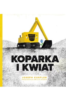 Koparka i kwiat