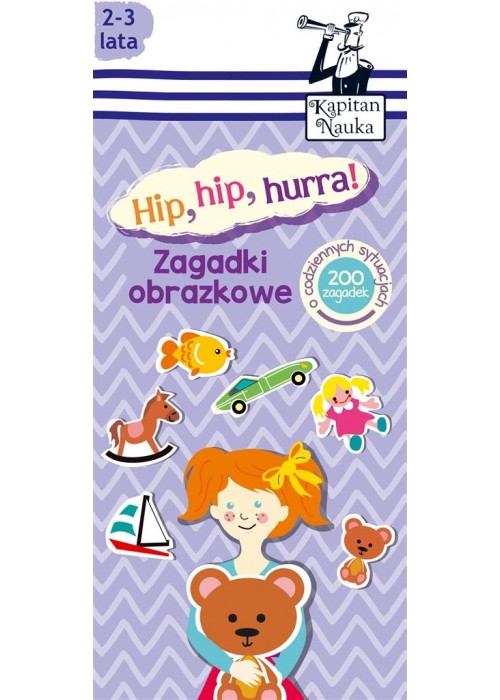 Kapitan Nauka. Zagadki obrazkowe Hip, hip, hurra!