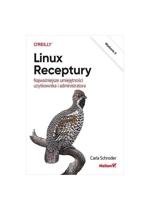 Linux. Receptury. Najważniejsze umiejętności...w.2