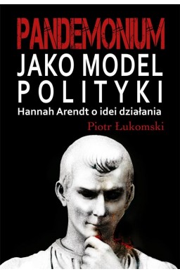 Pandemonium jako model polityki