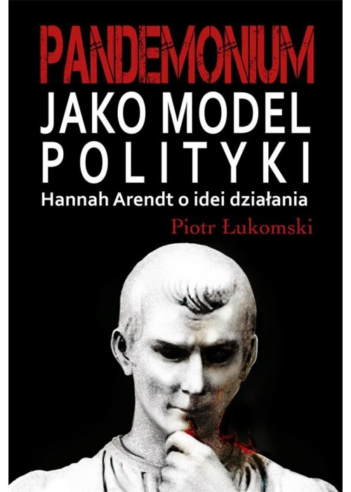 Pandemonium jako model polityki