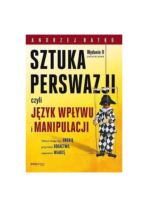 Sztuka Perswazji, czyli język wpływu i manipulacji