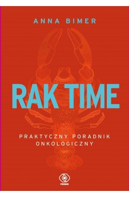 Rak time. Praktyczny poradnik onkologiczny