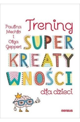 Trening superkreatywności dla dzieci