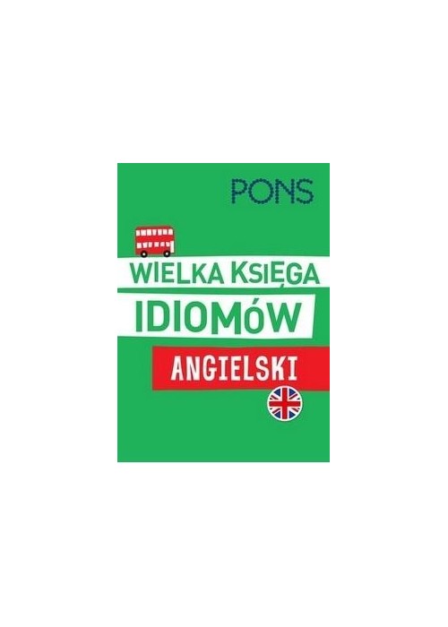 Wielka księga idiomów. Angielski w.2 PONS