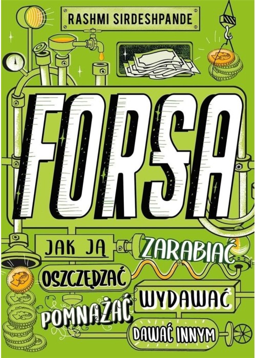 Forsa. Jak ją zarabiać, oszczędzać, wydawać..