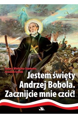 Jestem święty Andrzej Bobola