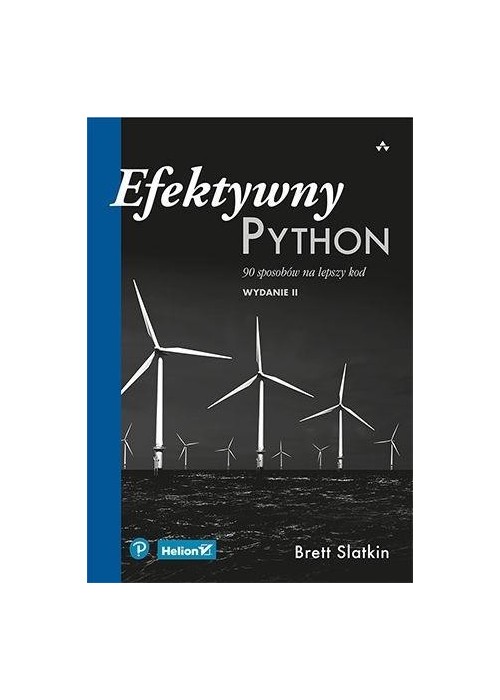 Efektywny Python. 90 sposobów na lepszy kod