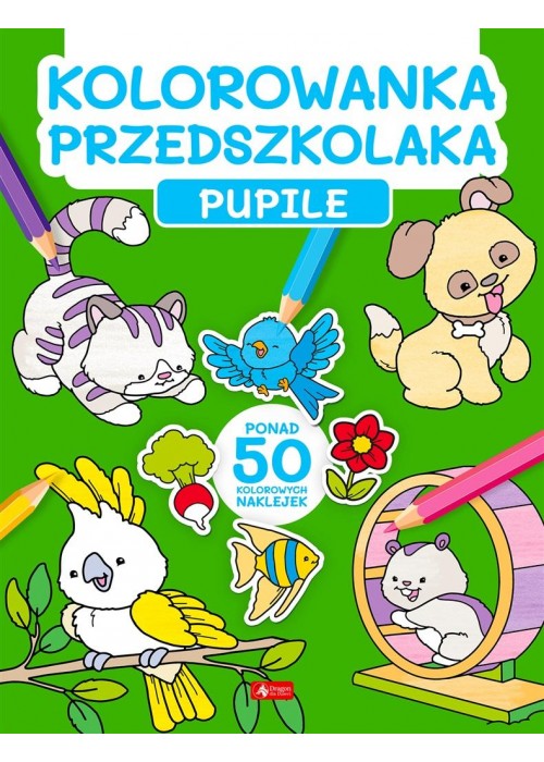 Kolorowanka przedszkolaka. Pupile